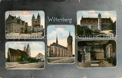 AK / Ansichtskarte Wittenberg_Lutherstadt Rathaus Stadtkirche Schlosskirche Lutherhaus Lutherstube Wittenberg_Lutherstadt Kat. Wittenberg