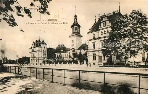 AK / Ansichtskarte Mulhouse_Muehlhausen La Poste et le Canal du Rhone au Rhin Mulhouse Muehlhausen Kat. Mulhouse