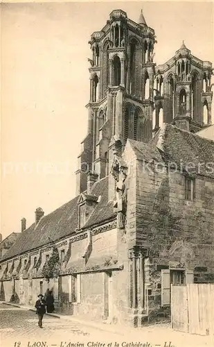 AK / Ansichtskarte Laon_Aisne Ancien Cloitre et la Cathedrale Laon_Aisne Kat. Laon