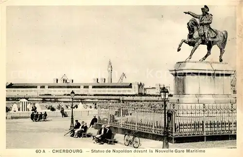 AK / Ansichtskarte Cherbourg_Octeville_Basse_Normandie Denkmal Napoleon Gare Maritime Cherbourg_Octeville Kat. Cherbourg Octeville