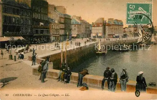 AK / Ansichtskarte Cherbourg_Octeville_Basse_Normandie Quai Caligny Cherbourg_Octeville Kat. Cherbourg Octeville