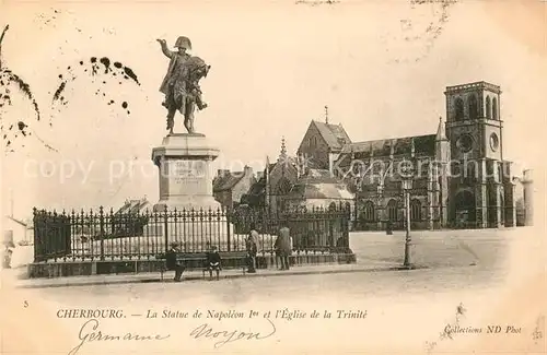 AK / Ansichtskarte Cherbourg_Octeville_Basse_Normandie Statue de Napoleon Eglise de la Trinite Cherbourg_Octeville Kat. Cherbourg Octeville