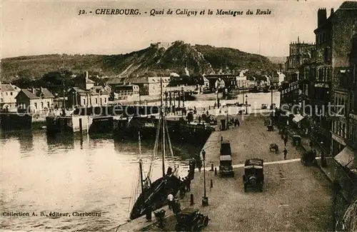 AK / Ansichtskarte Cherbourg_Octeville_Basse_Normandie Quai de Caligny Montagne du Roule Cherbourg_Octeville Kat. Cherbourg Octeville
