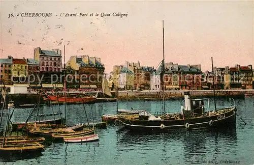 AK / Ansichtskarte Cherbourg_Octeville_Basse_Normandie Avant Port Quai Caligny Cherbourg_Octeville Kat. Cherbourg Octeville