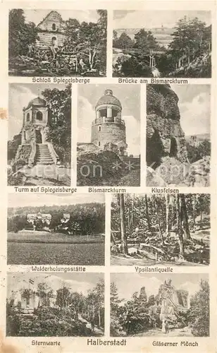 AK / Ansichtskarte Halberstadt Schloss Spiegelsberge Bruecke Bismarckturm Klusfelsen Walderholungsstaette Ypsilantiquelle Sternwarte Glaeserner Moench Halberstadt Kat. Halberstadt