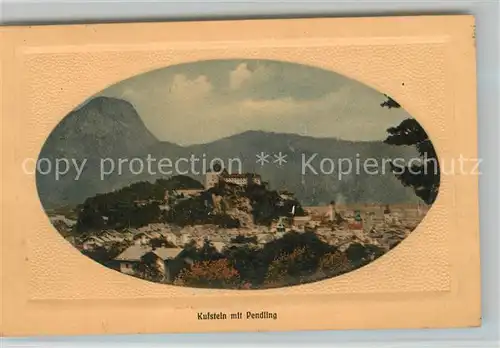 AK / Ansichtskarte Kufstein_Tirol Panorama mit Pendling Kufstein_Tirol Kat. Kufstein