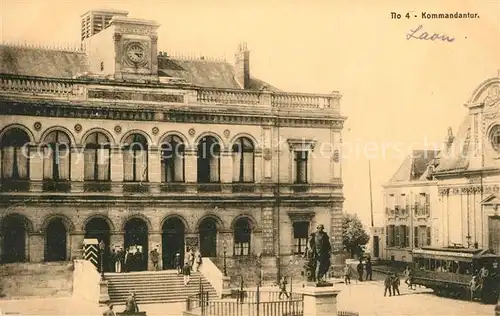 AK / Ansichtskarte Laon_Aisne Kommandatur Laon_Aisne Kat. Laon