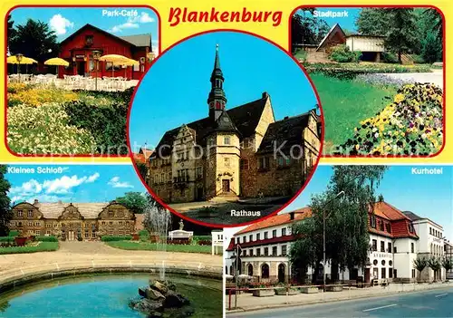 AK / Ansichtskarte Blankenburg_Harz Parkcafe Schloss Rathaus Stadtpark Kurhotel Blankenburg_Harz Kat. Blankenburg