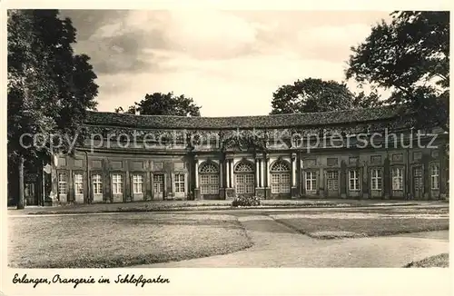 AK / Ansichtskarte Erlangen Orangerie im Schlossgarten Erlangen Kat. Erlangen