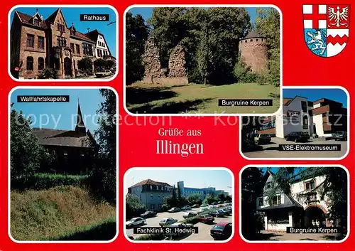 AK / Ansichtskarte Illingen_Saar Rathaus Burgruine Kerpen Wallfahrtskapelle VSE Elektromuseum Illingen Saar