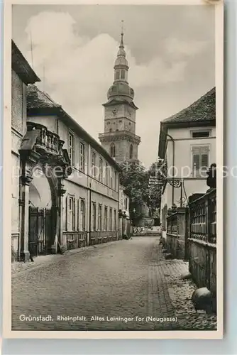 AK / Ansichtskarte Gruenstadt Altes Leininger Tor Neugasse Gruenstadt