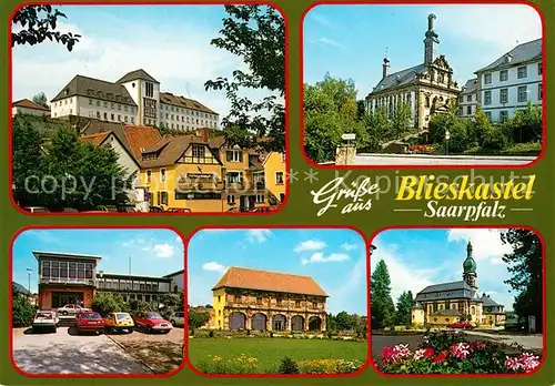 AK / Ansichtskarte Blieskastel Stadtansichten Blieskastel