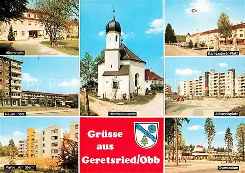 AK / Ansichtskarte Geretsried Nicolauskapelle Johannisplatz Karl Lederer Platz Geretsried