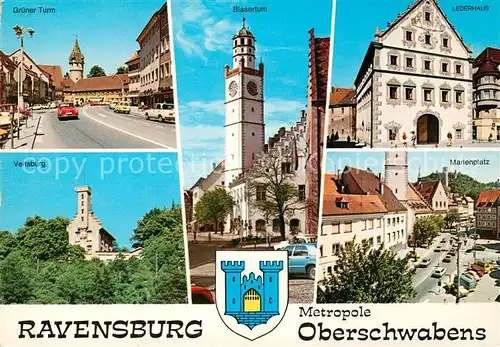 AK / Ansichtskarte Ravensburg_Wuerttemberg Gruener Turm Blaeserturm Lederhaus Veitsburg Marienplatz Ravensburg Wuerttemberg