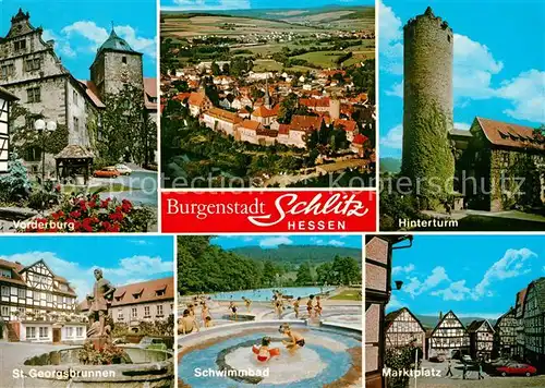 AK / Ansichtskarte Schlitz Burgenstadt Vorderburg Hinterturm St Georgsbrunnen Freibad Marktplatz Fachwerkhaeuser Schlitz