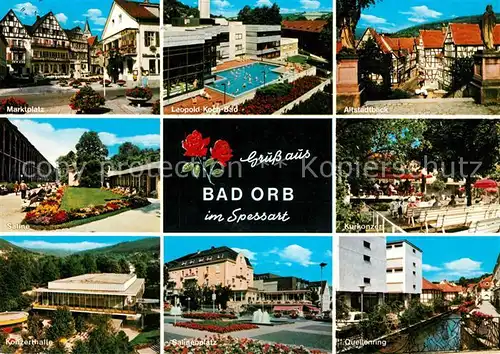 AK / Ansichtskarte Bad_Orb Marktplatz Saline Konzerthalle Leopold Koch Bad Platz Altstadt Fachwerkhaeuser Kurkonzert Quellenring Bad_Orb