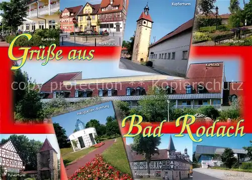 AK / Ansichtskarte Bad_Rodach Kurklinik Marktplatz Kupferturm Heilquellen Bohrung Pulverturm  Bad_Rodach