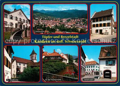 AK / Ansichtskarte Kandern Schloss Buergeln Museum Stadtkirche Fischermuehle Verkehrsamt Panorama Schwarzwald Kandern