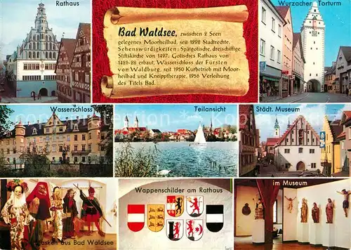 AK / Ansichtskarte Bad_Waldsee Rathaus Wurzacher Torturm Wasserschloss Stadtsee Museum Masken Museum Wappenschilder Chronik Bad_Waldsee
