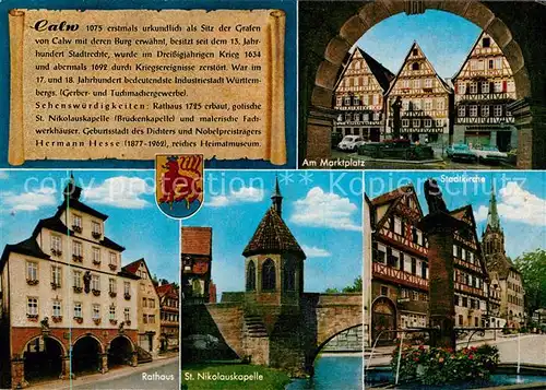 AK / Ansichtskarte Calw Schwarzwaldstadt mit malerischen Fachwerkhaeusern Marktplatz Rathaus Kapelle Brunnen Chronik Wappen Calw