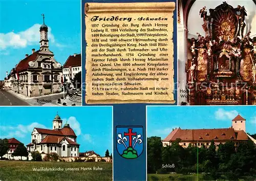 AK / Ansichtskarte Friedberg_Bayern Rathaus Hochaltar Wallfahrtskirche Schloss Chronik Wappen Friedberg Bayern