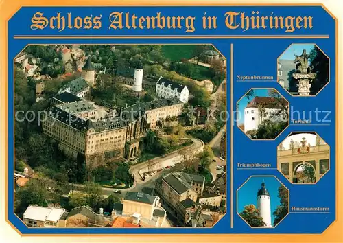 AK / Ansichtskarte Altenburg_Thueringen Schloss Fliegeraufnahme Neptunbrunnen Torhaus Triumphbogen Hausmannsturm Altenburg Thueringen