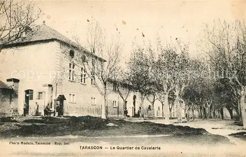 AK / Ansichtskarte Tarascon_Bouches du Rhone Le Quartier de Cavalerie Tarascon Bouches du Rhone