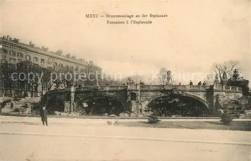 AK / Ansichtskarte Metz_Moselle Brunnenanlage an der Esplanade Metz_Moselle