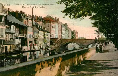 AK / Ansichtskarte Metz_Moselle Rue et Pont des Roches Metz_Moselle