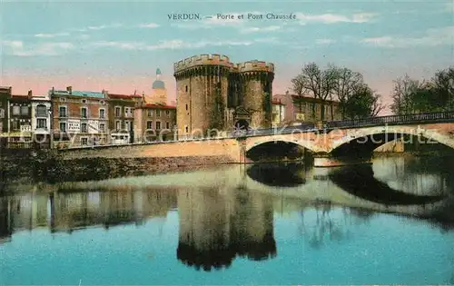 AK / Ansichtskarte Verdun_Meuse Porte et Pont Chaussee Verdun Meuse