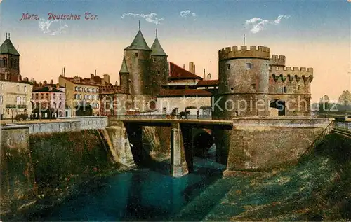 AK / Ansichtskarte Metz_Moselle Deutsches Tor Metz_Moselle