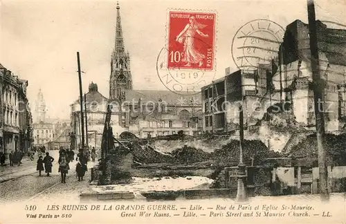 AK / Ansichtskarte Lille_Nord Les Ruines de la Grande Guerre Rue de Paris et Eglise St Maurice Lille_Nord
