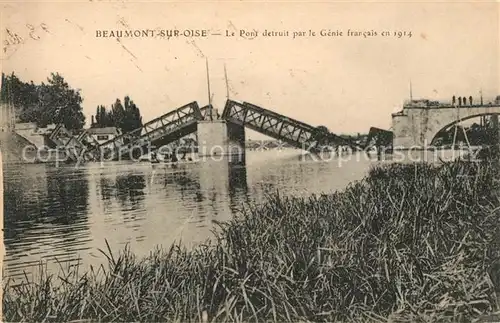 AK / Ansichtskarte Beaumont sur Oise Pont detruit par le Genie francais en 1914 Zerstoerte Bruecke Kriegsschauplatz 1. Weltkrieg Beaumont sur Oise