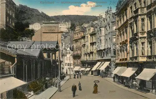 AK / Ansichtskarte Karlsbad_Eger Muehlbrunnenstrasse Marktbrunnen Koenig Karl Quelle Karlsbad_Eger