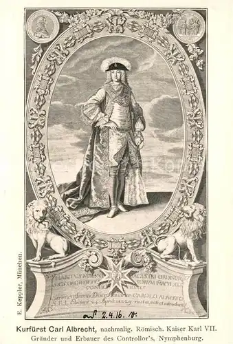 AK / Ansichtskarte Nymphenburg Kurfuerst Carl Albrecht Nymphenburg
