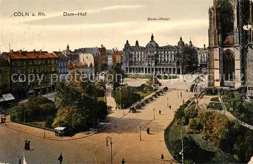 AK / Ansichtskarte Coeln_Rhein Dom Hof Dom Hotel Coeln_Rhein