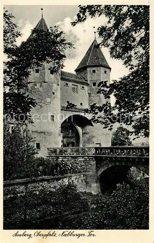 AK / Ansichtskarte Amberg_Oberpfalz Nabburger Tor Bruecke Amberg Oberpfalz