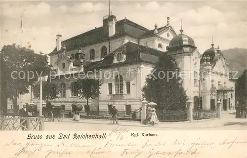 AK / Ansichtskarte Bad_Reichenhall Koenigliches Kurhaus Bad_Reichenhall