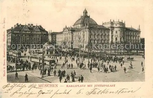 AK / Ansichtskarte Strassenbahn Muenchen Karlsplatz Justizpalast Strassenbahn