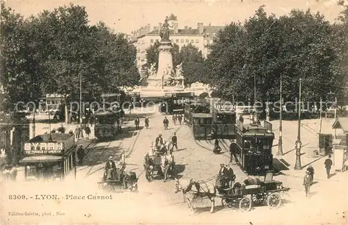 AK / Ansichtskarte Strassenbahn Pferdewagen Lyon Place Carnot  Strassenbahn