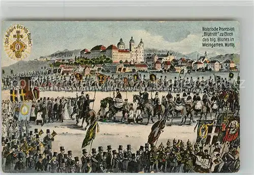 AK / Ansichtskarte Weingarten_Wuerttemberg Blutritt Reliquie heiliges Blut Kloster / Weingarten Wuerttemberg