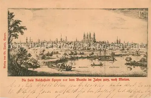 AK / Ansichtskarte Speyer_Rhein Panorama vor dem Brand im Jahre 1689 nach Merian Speyer Rhein