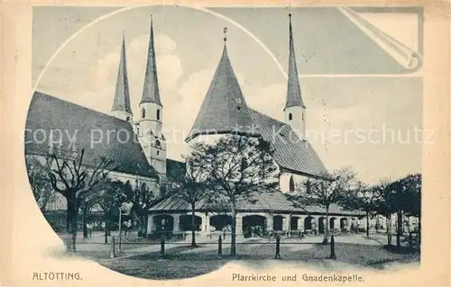AK / Ansichtskarte Altoetting Pfarrkirche Gnadenkapelle Altoetting