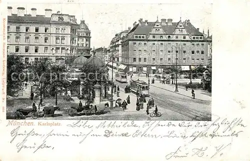 AK / Ansichtskarte Strassenbahn Muenchen Karlsplatz  Strassenbahn