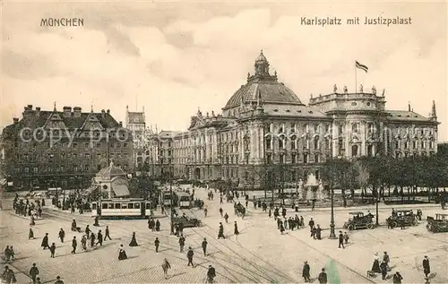 AK / Ansichtskarte Strassenbahn Muenchen Karlsplatz Justizpalast Strassenbahn