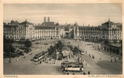 AK / Ansichtskarte Strassenbahn Muenchen Karlsplatzrondell  Strassenbahn