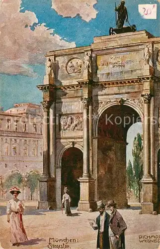 AK / Ansichtskarte Wagner_Richard_Kuenstler Muenchen Siegestor  Wagner_Richard_Kuenstler