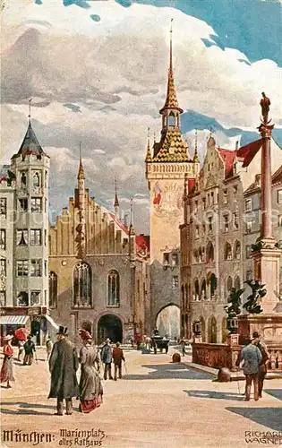 AK / Ansichtskarte Wagner_Richard_Kuenstler Muenchen Marienplatz Altes Rathaus Wagner_Richard_Kuenstler