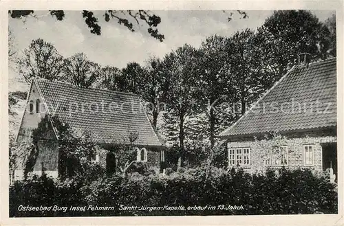 AK / Ansichtskarte Burg_Fehmarn Sankt Juergen Kapelle Burg Fehmarn