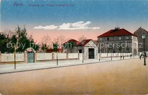 AK / Ansichtskarte F?rth Bayern Eingang K?nig Ludwig Quelle